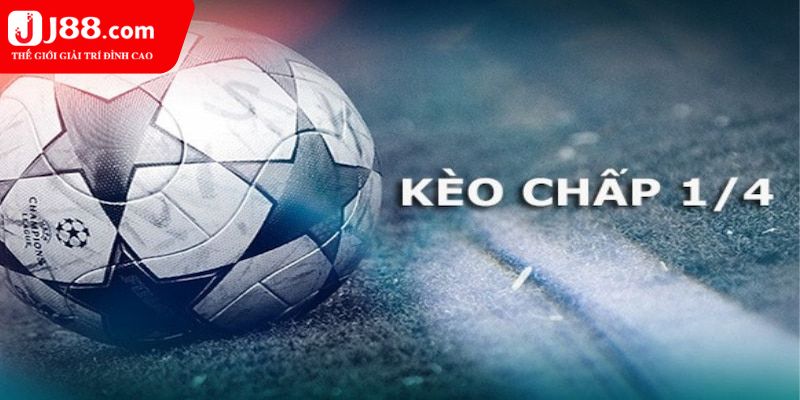 Top 4 Cách Đặt Kèo 1/4 Luôn Chính Xác Và Hiệu Quả