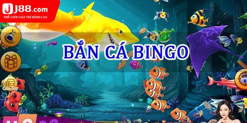 Bắn Cá Bingo - Sắn Cá Mỏi Tay Nhận Ngay Quà Khủng